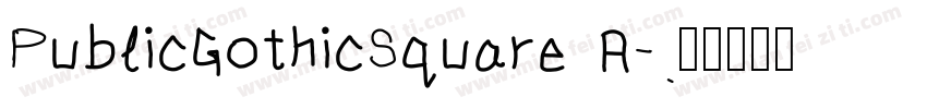 PublicGothicSquare A字体转换
